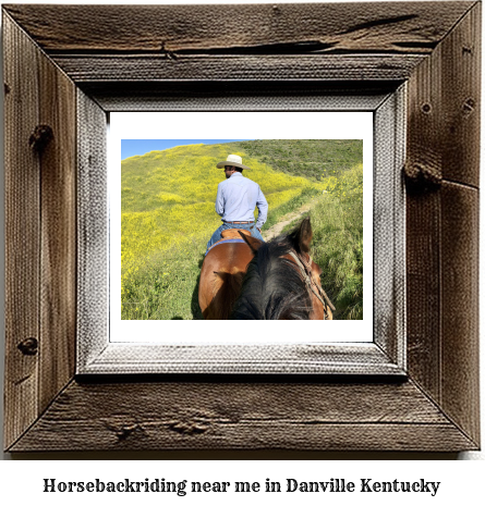 horseback riding near me in Danville, Kentucky